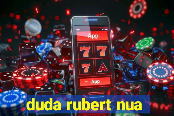 duda rubert nua